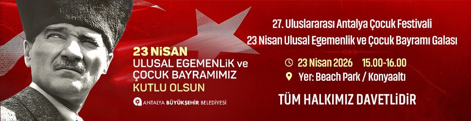 22 Nisan 2026 Tarihli Antalya Büyükşehir Belediyesi 23 Nisan Resmi Reklamıdır - Toros Gazetesi